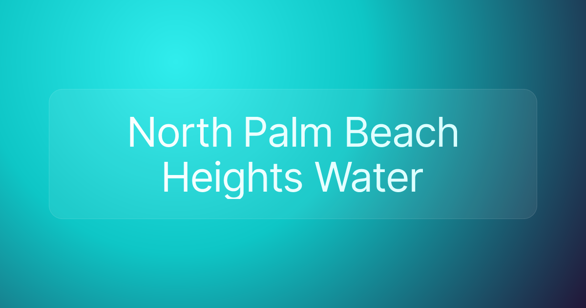 North Palm Beach Heights Water
