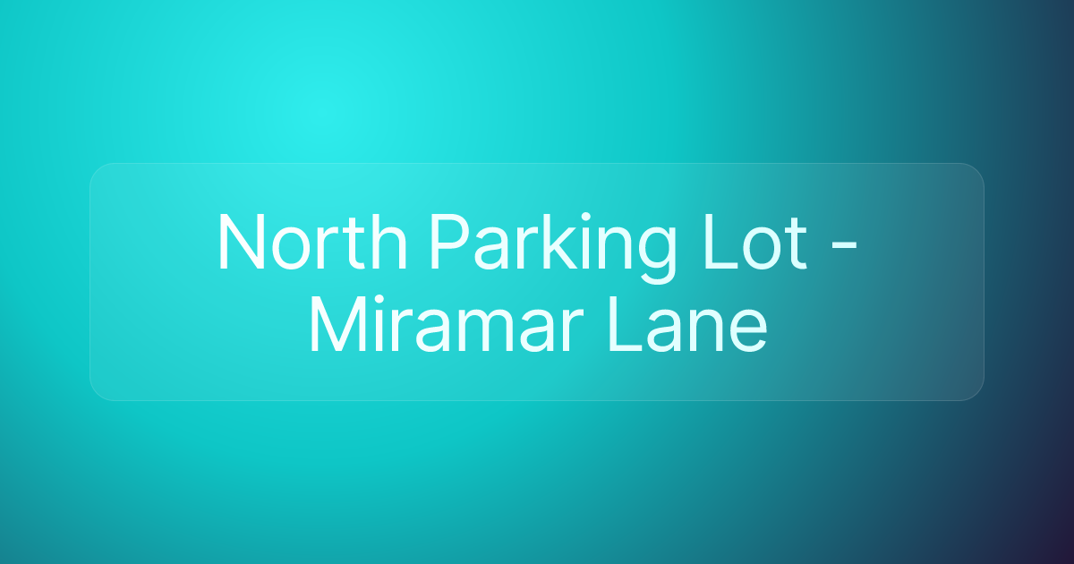 North Parking Lot - Miramar Lane