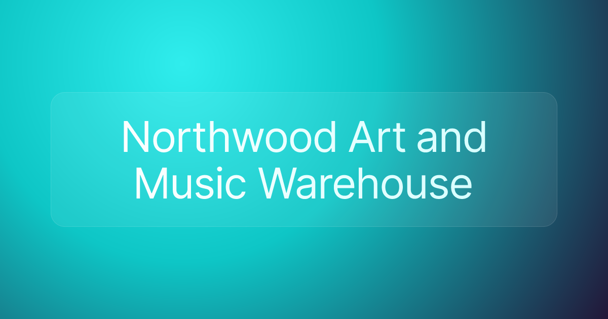 Northwood Art and Music Warehouse