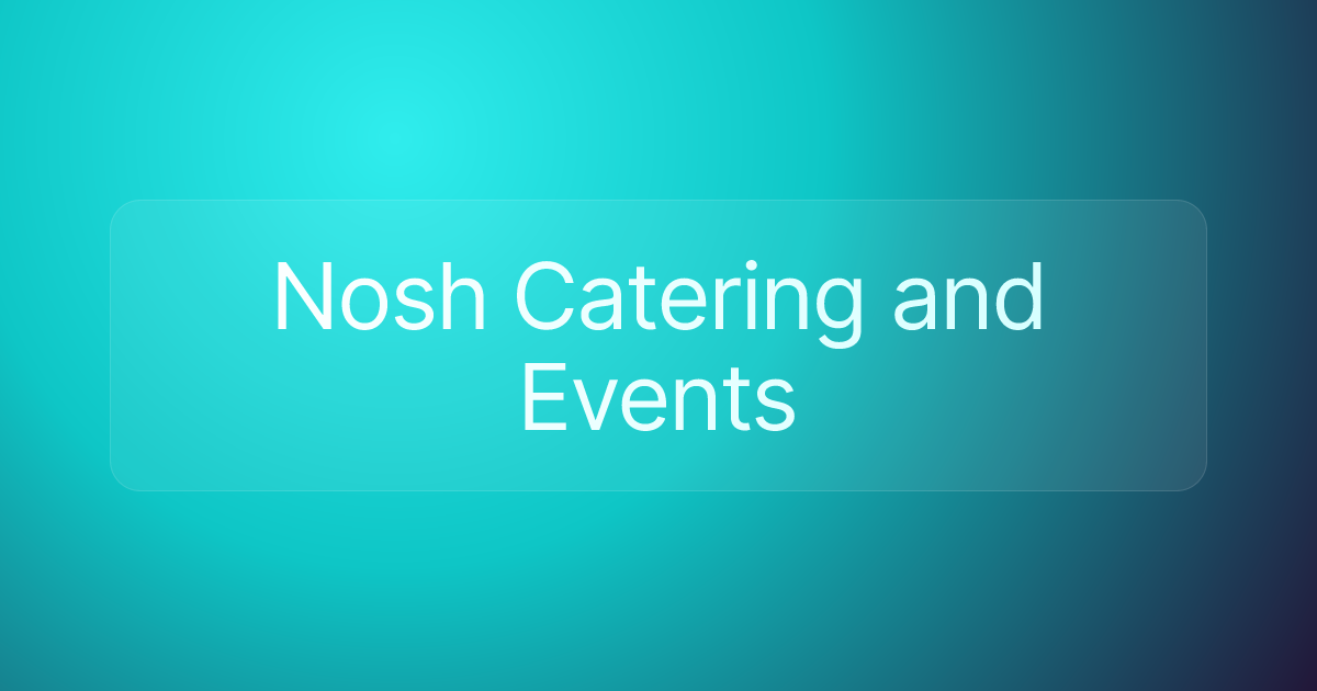 Nosh Catering and Events