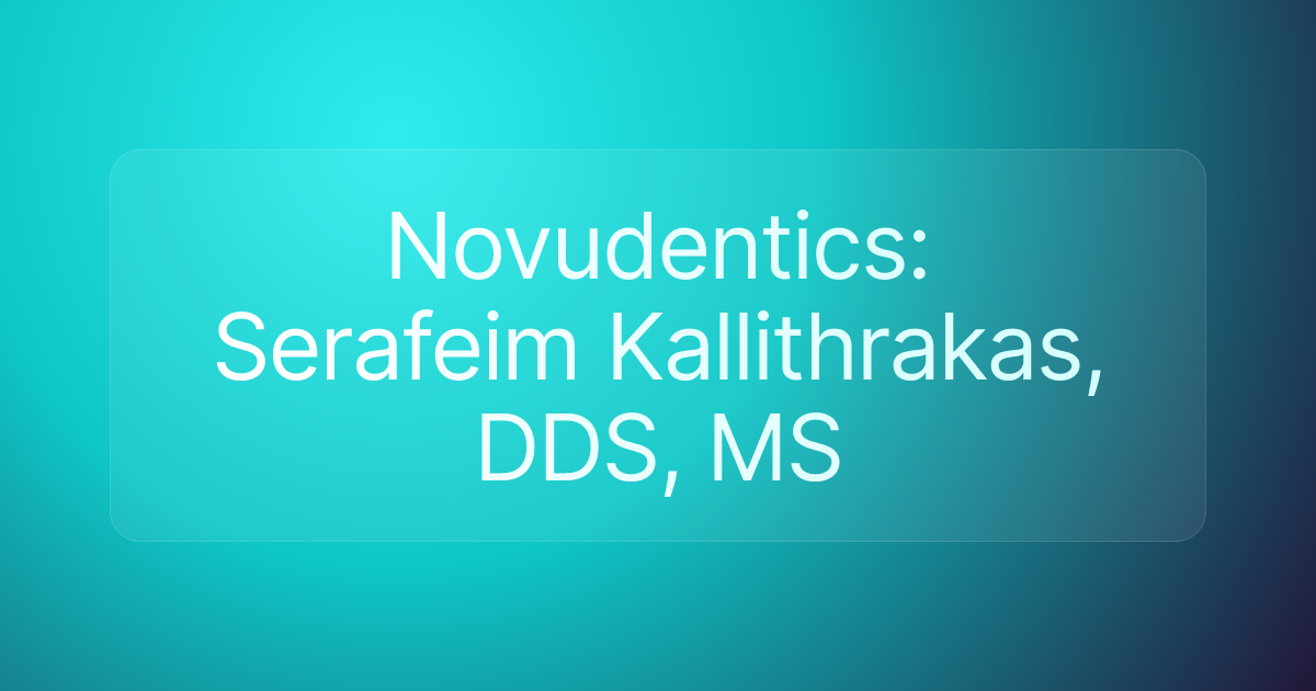 Novudentics: Serafeim Kallithrakas, DDS, MS