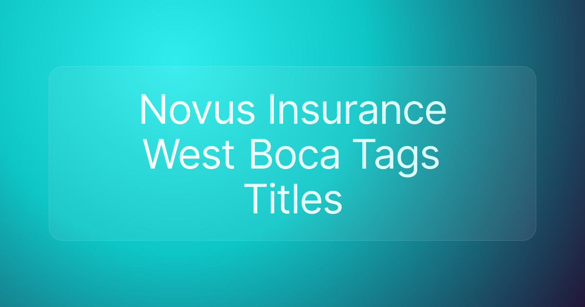 Novus Insurance West Boca Tags Titles