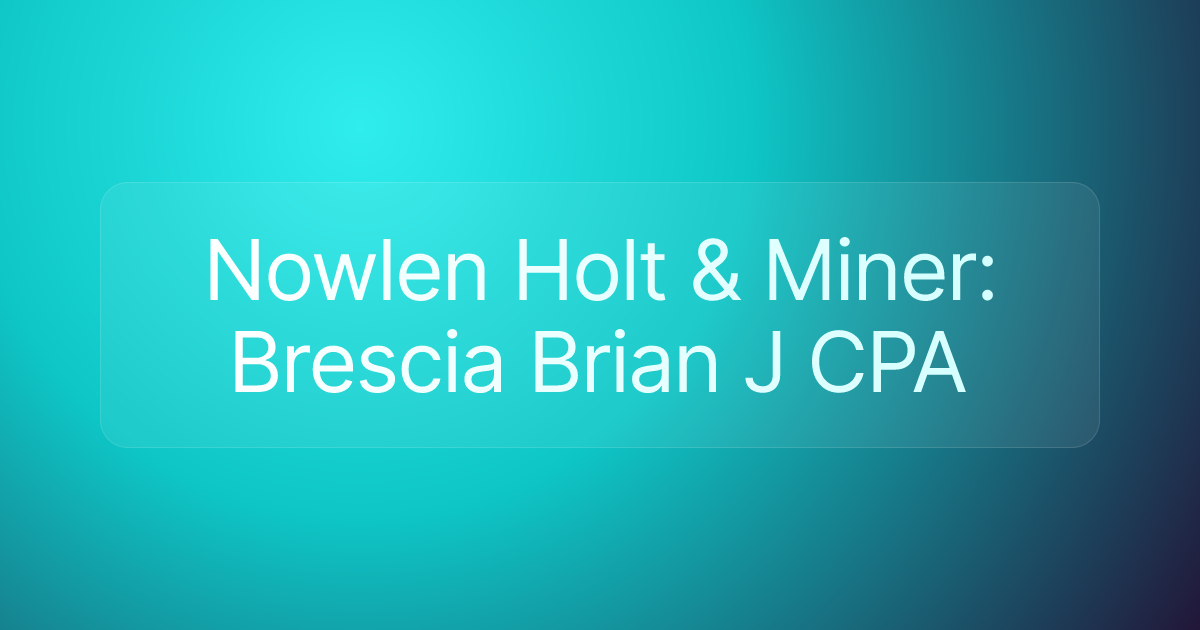 Nowlen Holt & Miner: Brescia Brian J CPA