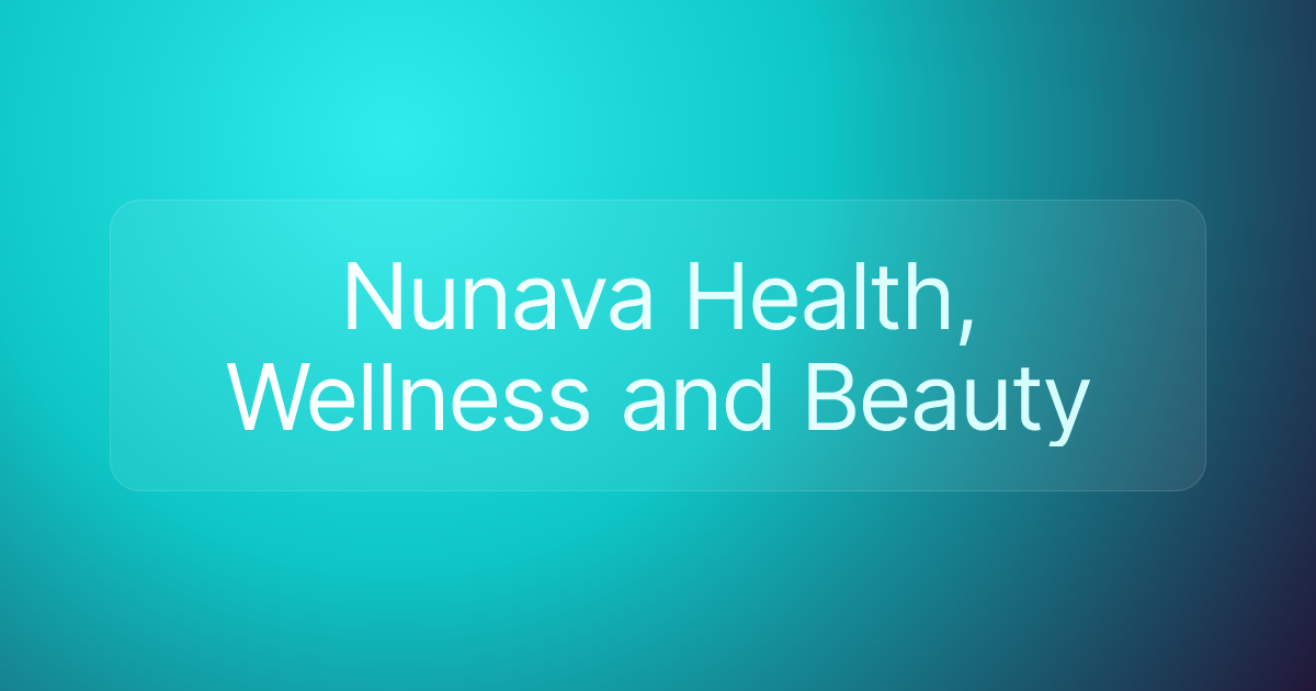 Nunava Health, Wellness and Beauty