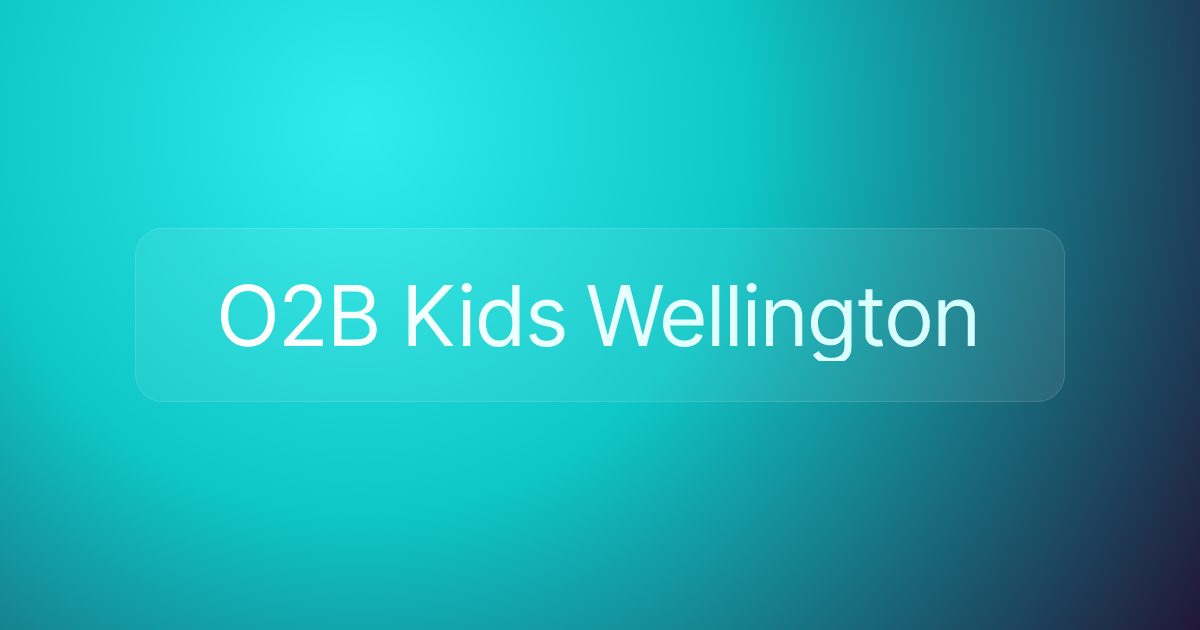 O2B Kids Wellington