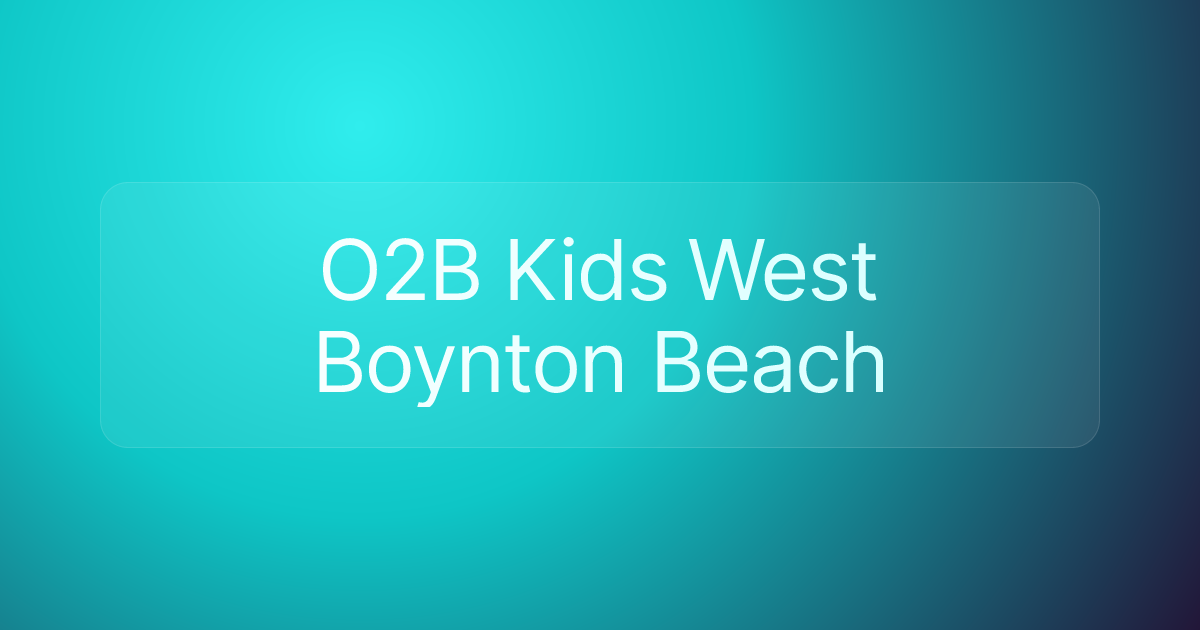 O2B Kids West Boynton Beach
