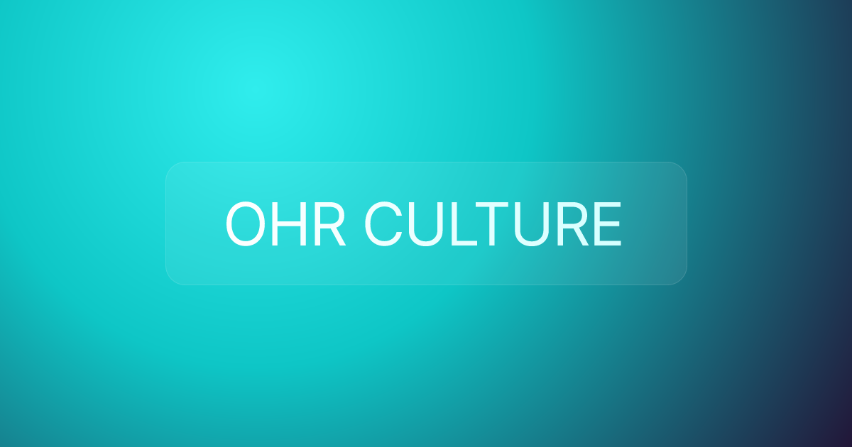 OHR CULTURE