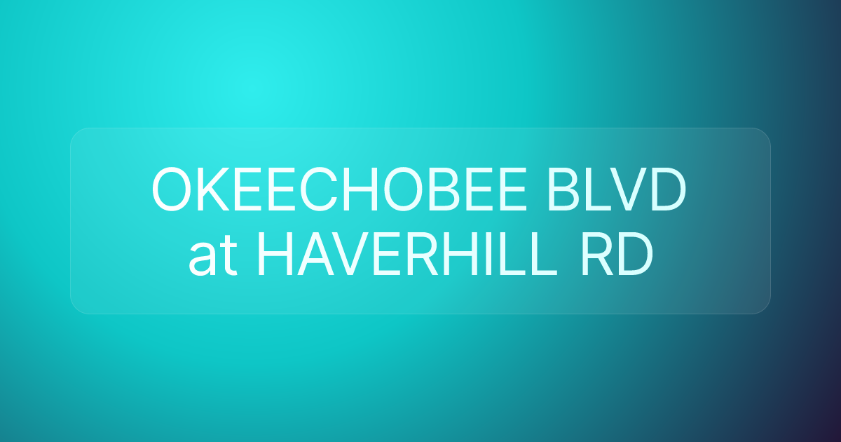 OKEECHOBEE BLVD at HAVERHILL RD
