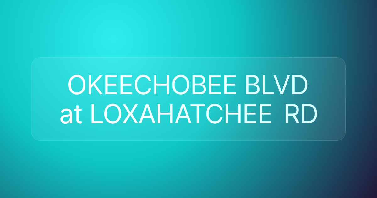 OKEECHOBEE BLVD at LOXAHATCHEE RD