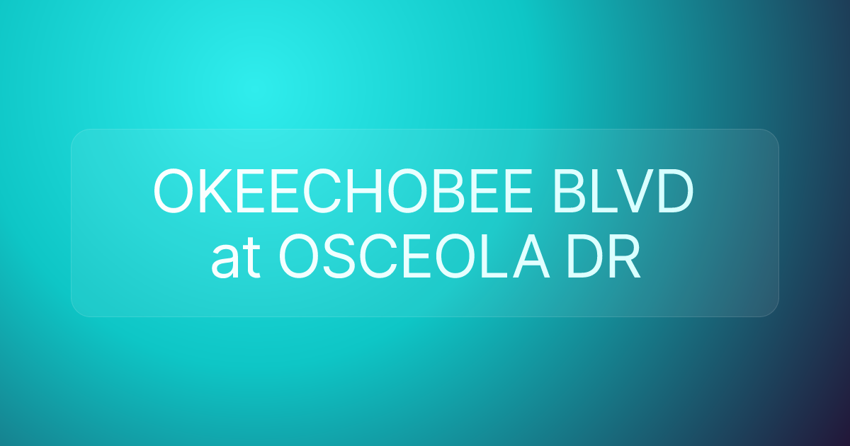 OKEECHOBEE BLVD at OSCEOLA DR
