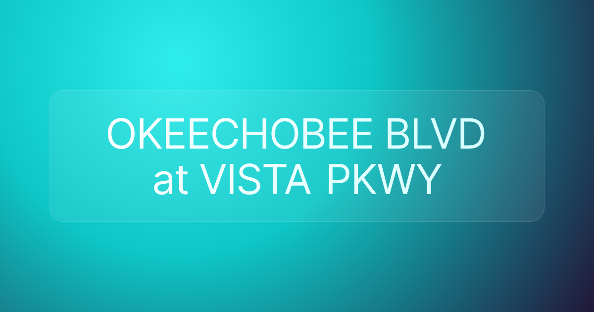 OKEECHOBEE BLVD at VISTA PKWY