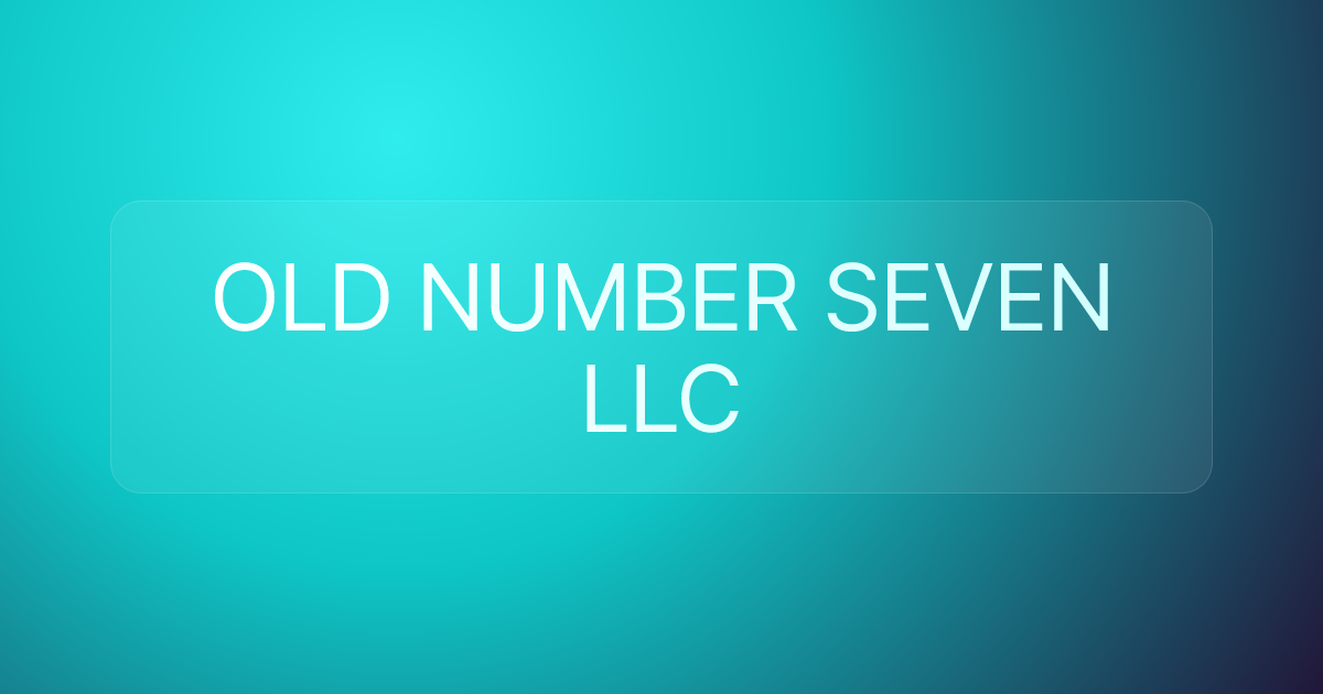 OLD NUMBER SEVEN LLC