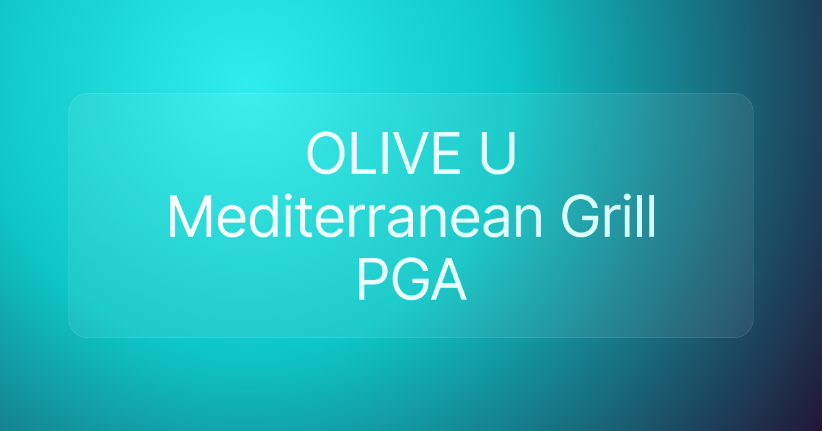 OLIVE U Mediterranean Grill PGA