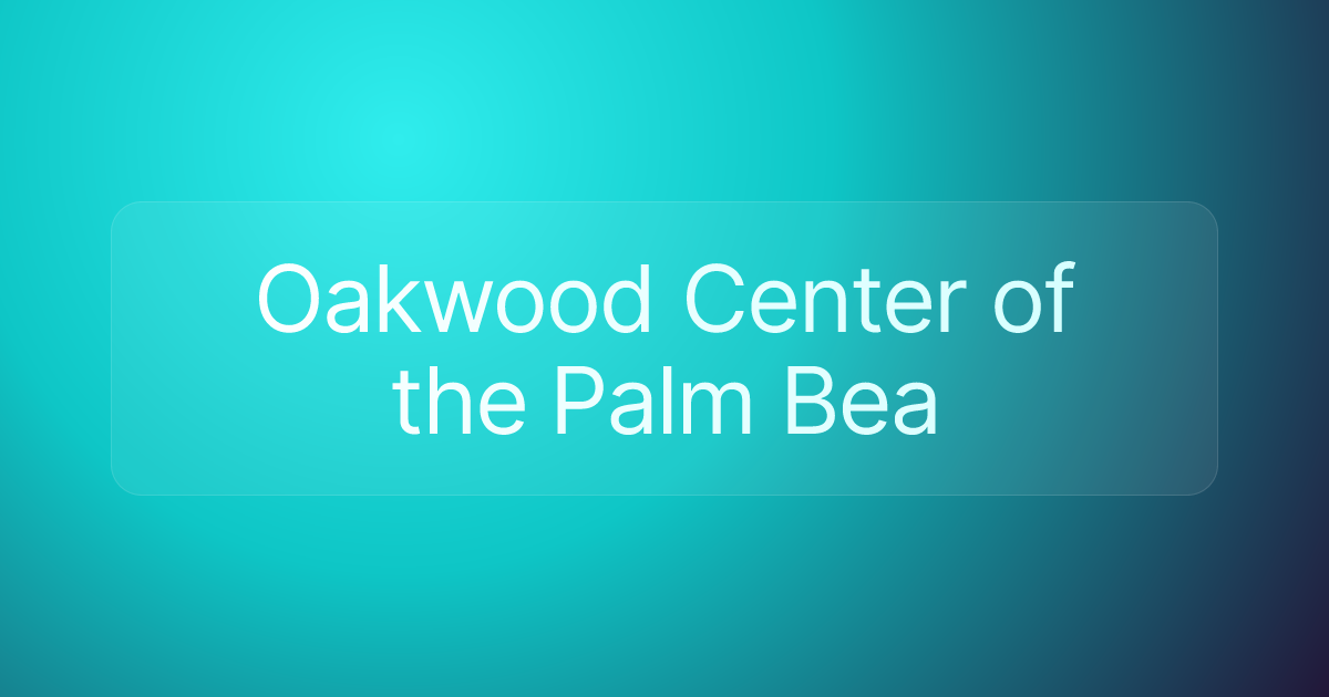 Oakwood Center of the Palm Bea