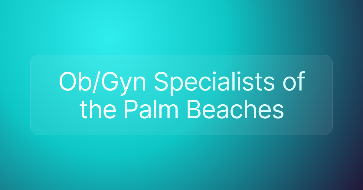 Ob/Gyn Specialists of the Palm Beaches