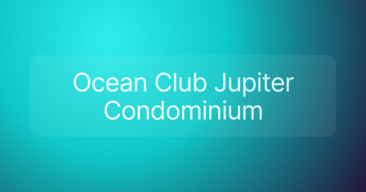 Ocean Club Jupiter Condominium