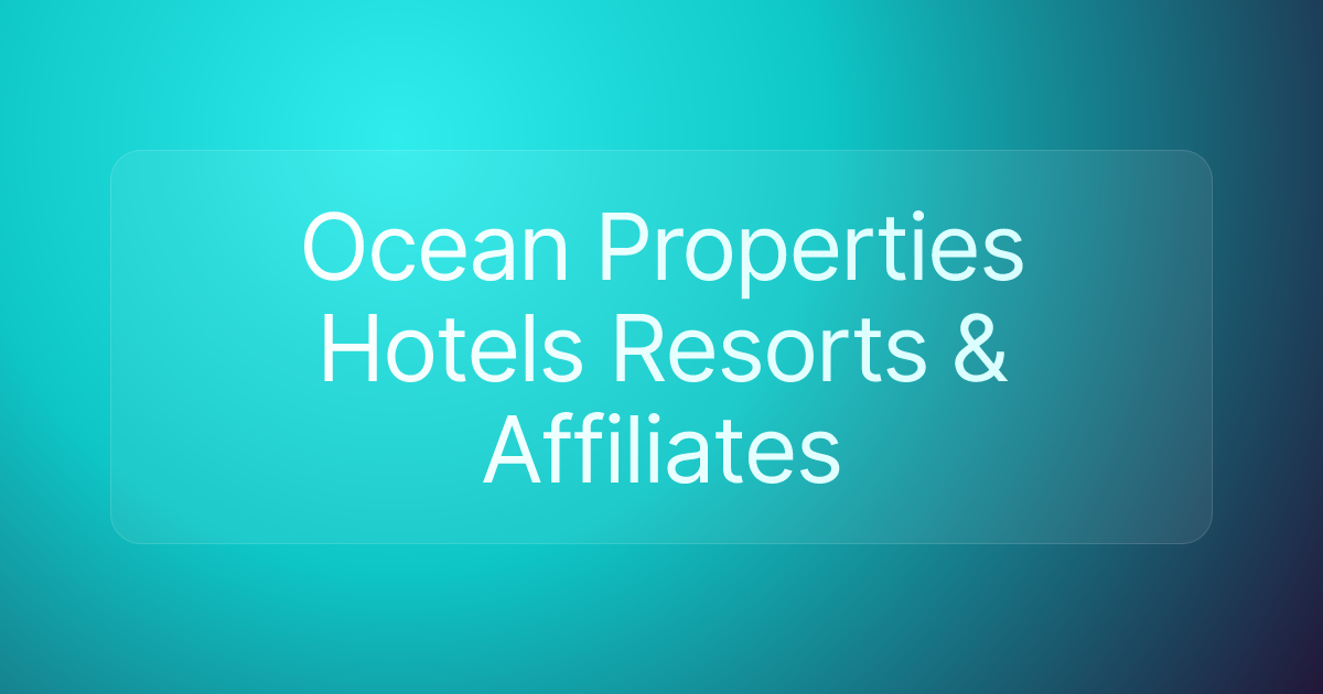 Ocean Properties Hotels Resorts & Affiliates