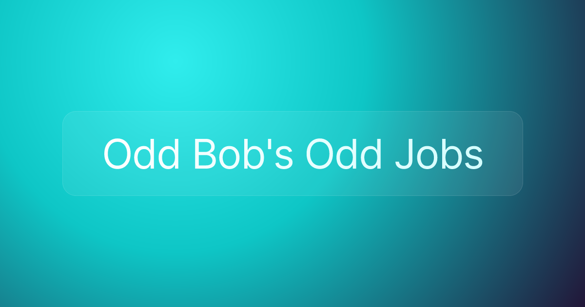 Odd Bob's Odd Jobs