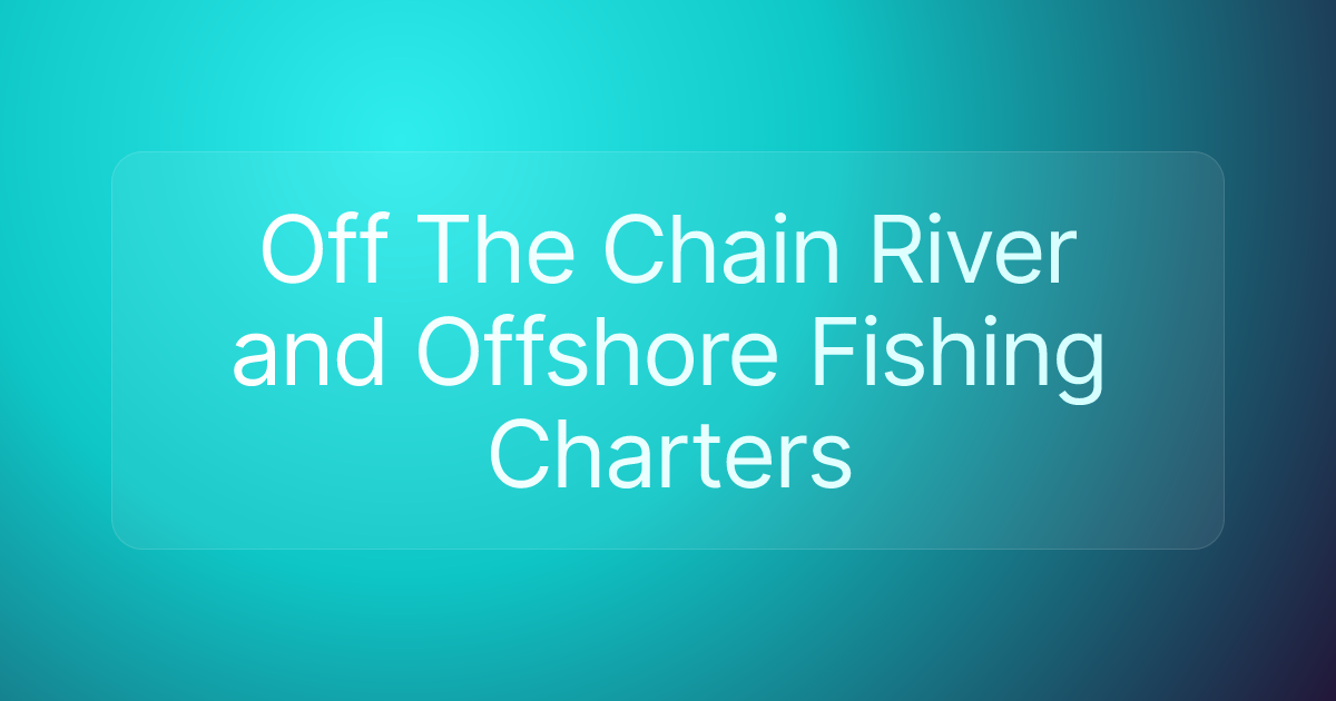 Off The Chain River and Offshore Fishing Charters