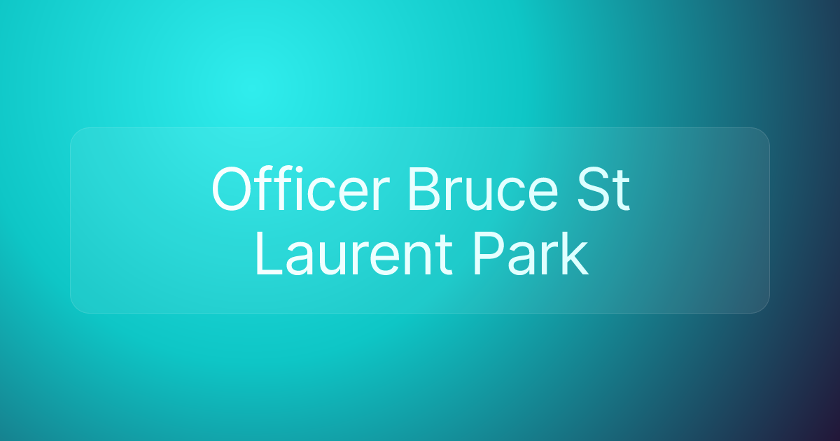 Officer Bruce St Laurent Park