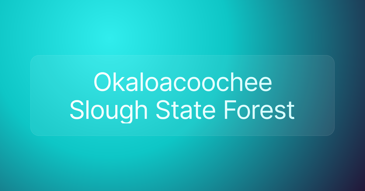 Okaloacoochee Slough State Forest