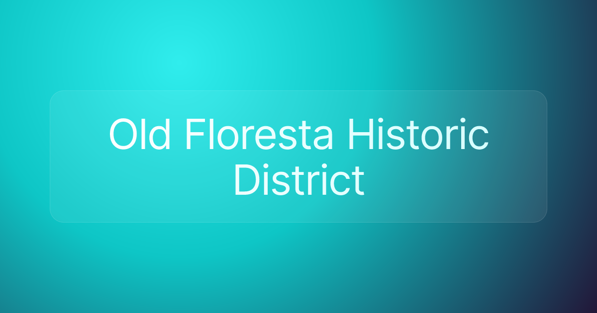 Old Floresta Historic District