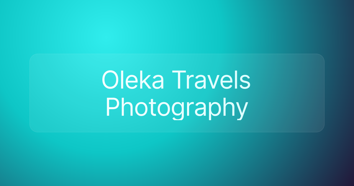 Oleka Travels Photography