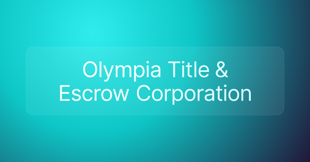 Olympia Title & Escrow Corporation