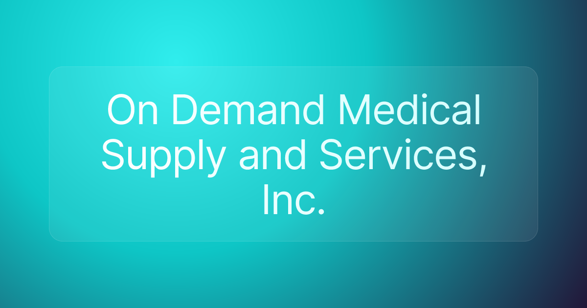 On Demand Medical Supply and Services, Inc.