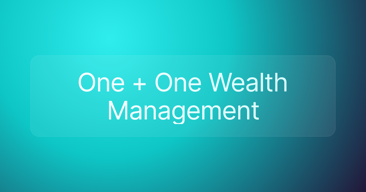 One + One Wealth Management