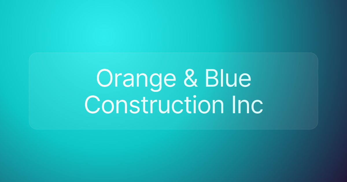 Orange & Blue Construction Inc