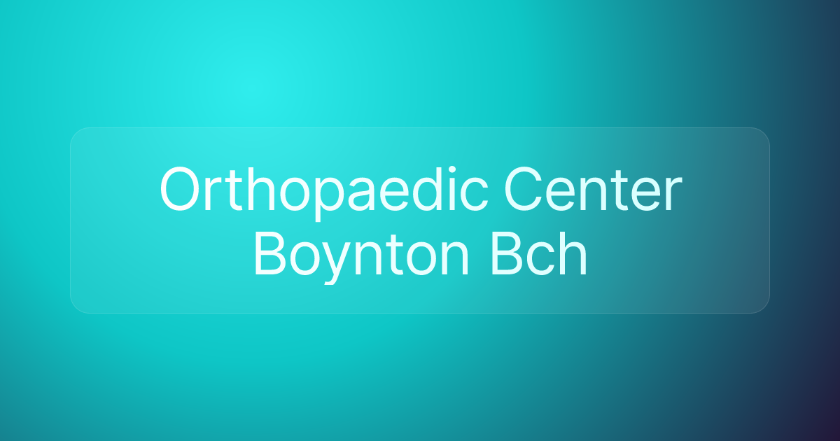 Orthopaedic Center Boynton Bch