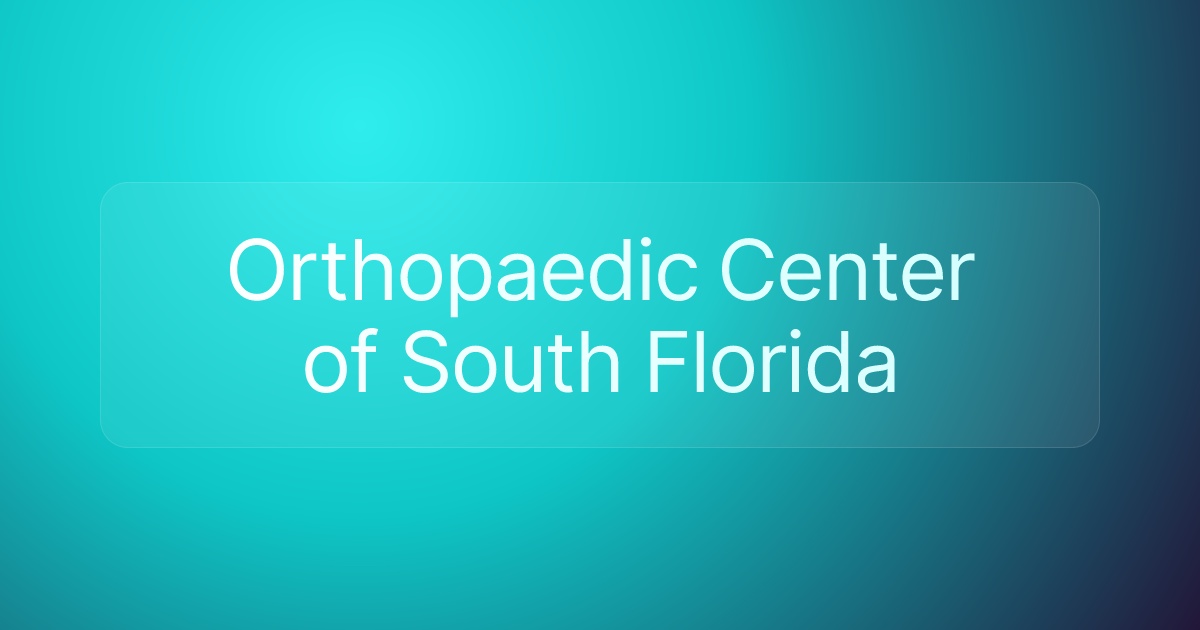 Orthopaedic Center of South Florida