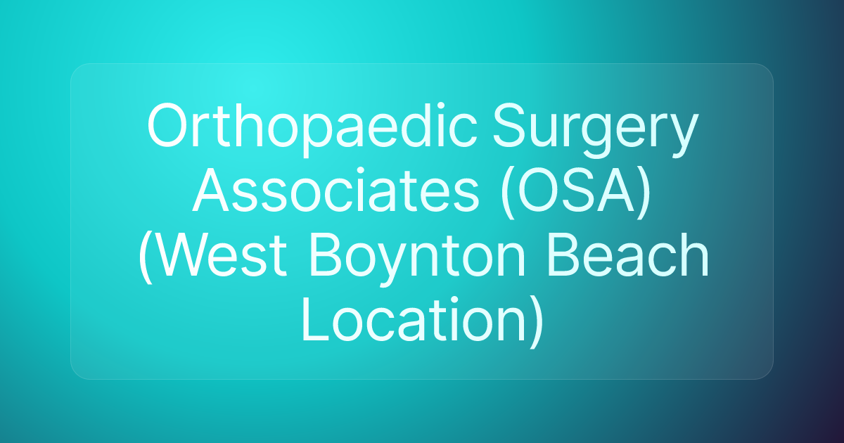 Orthopaedic Surgery Associates (OSA) (West Boynton Beach Location)