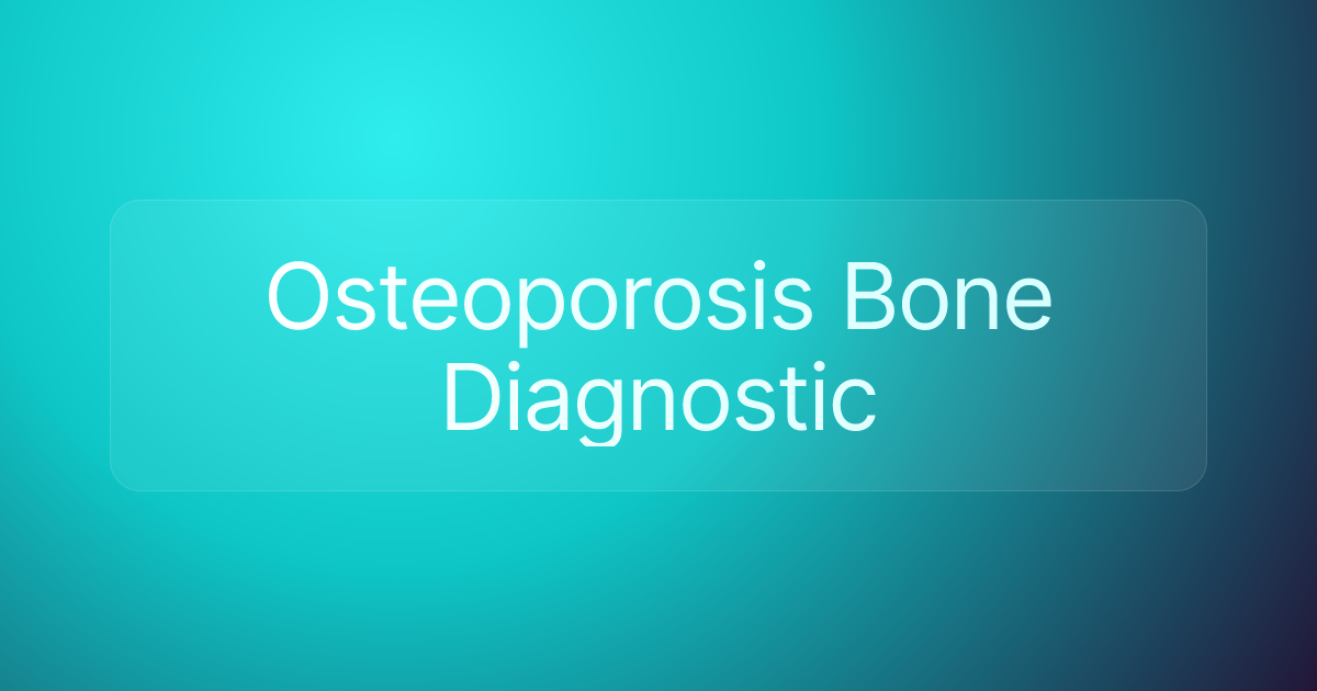 Osteoporosis Bone Diagnostic