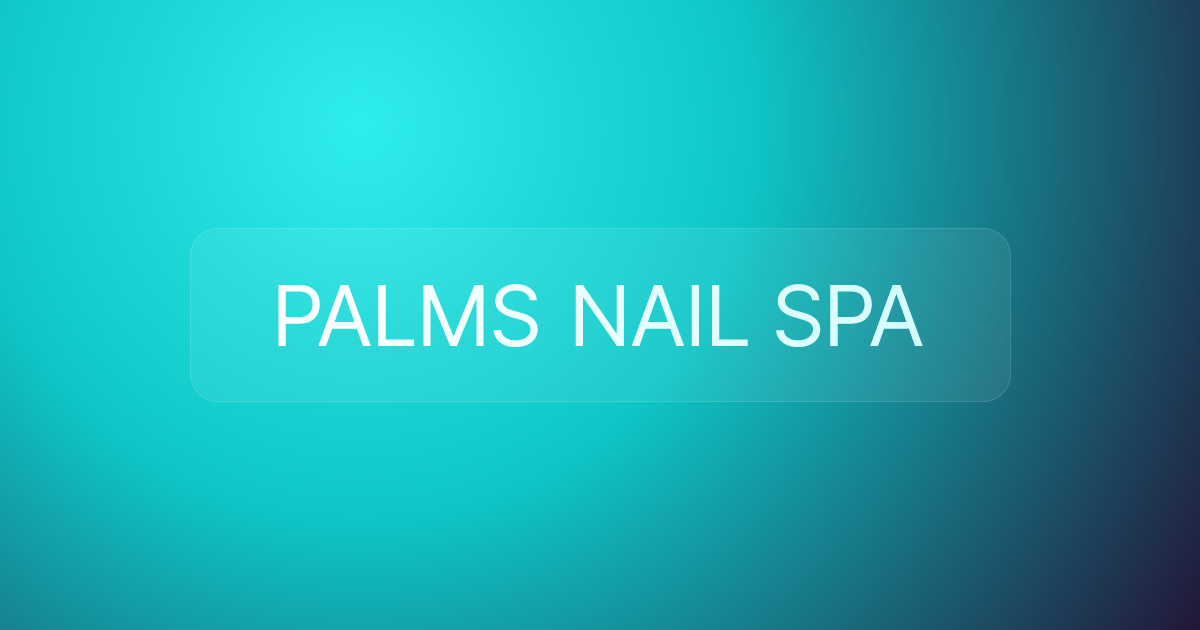 PALMS NAIL SPA