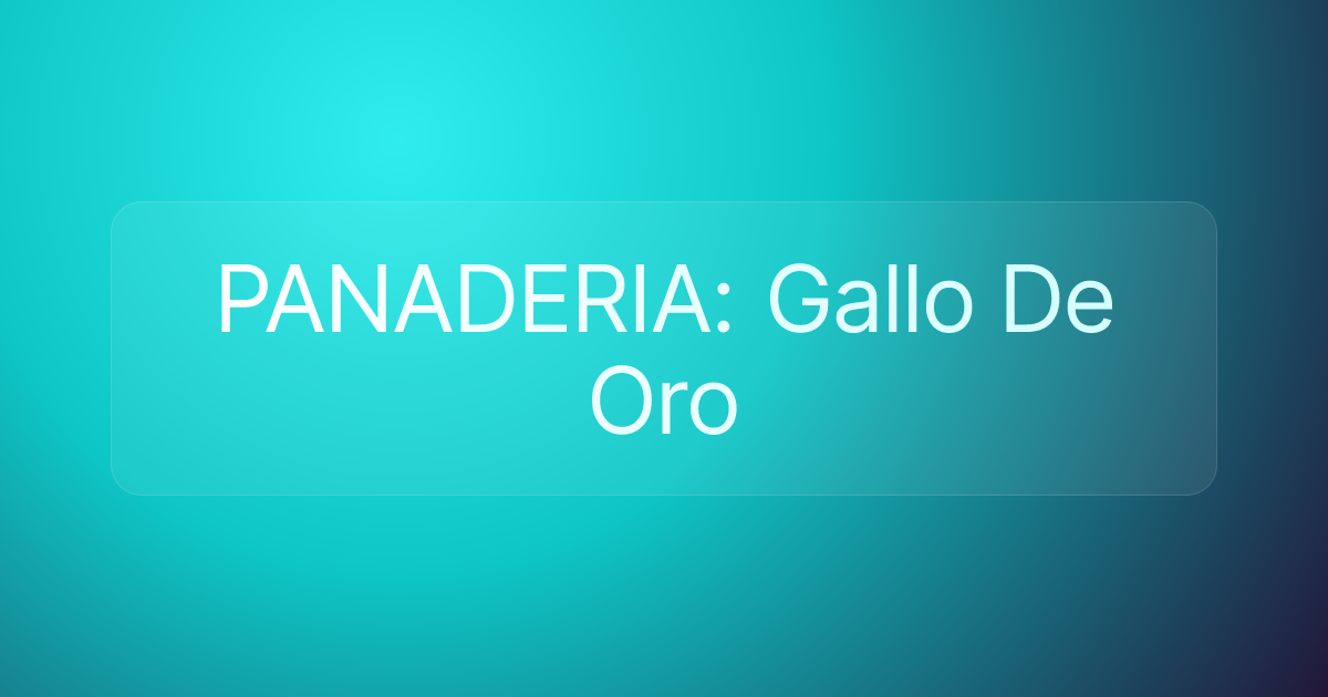 PANADERIA: Gallo De Oro