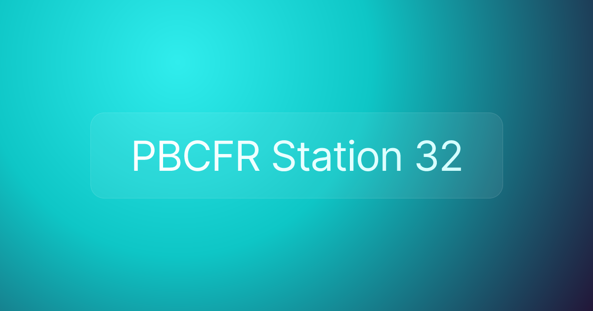 PBCFR Station 32