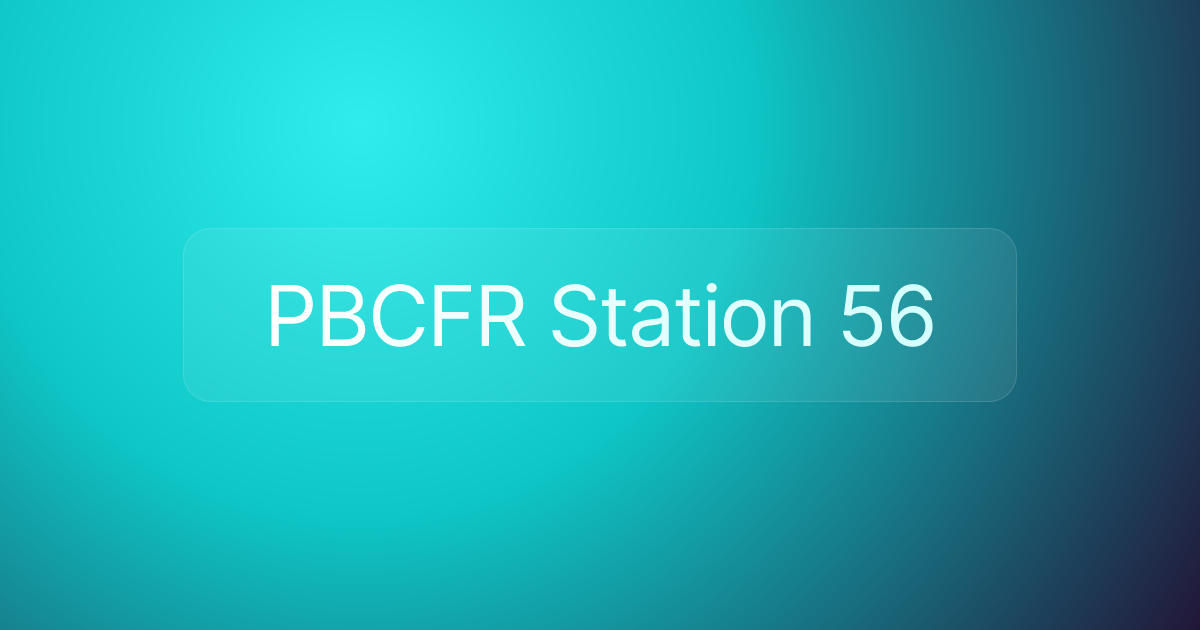 PBCFR Station 56
