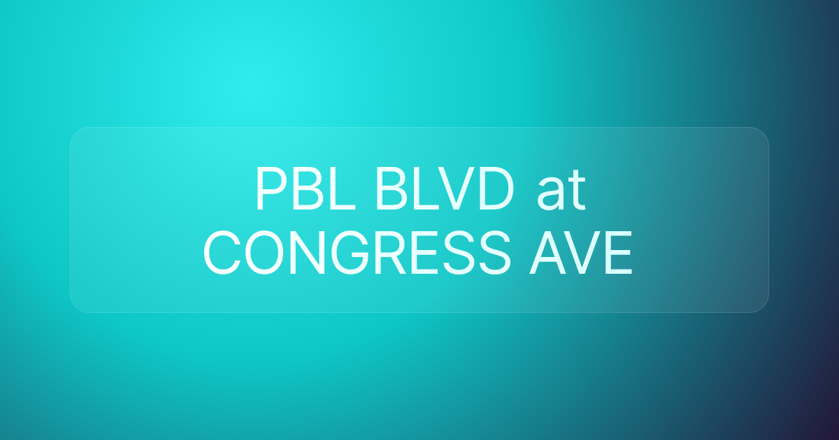 PBL BLVD at CONGRESS AVE