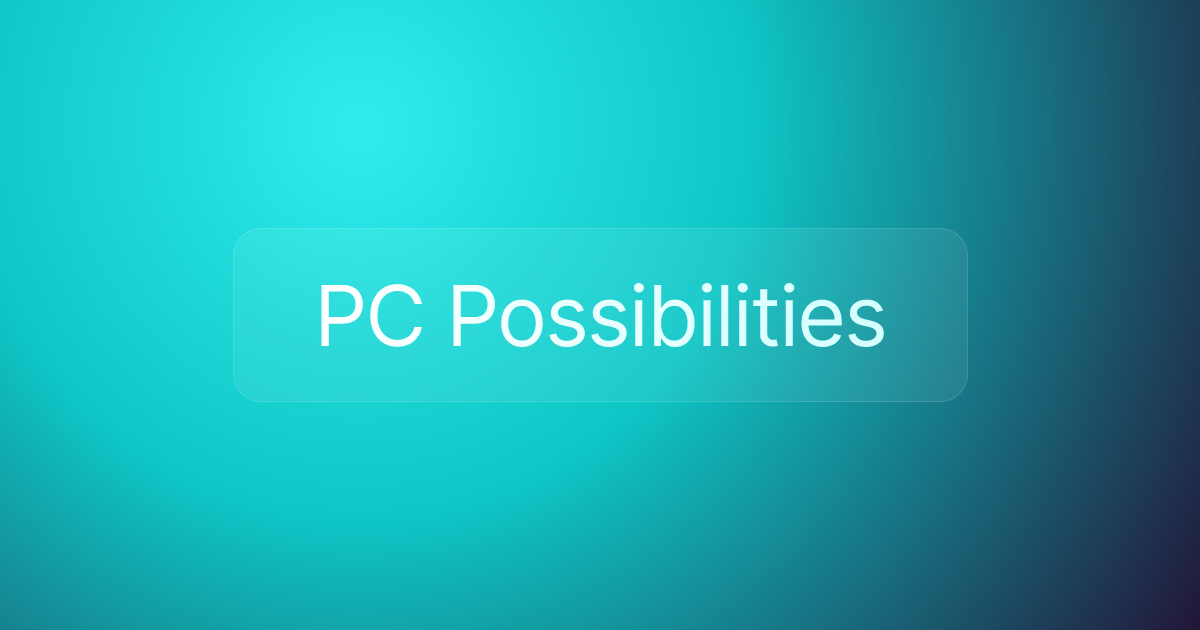 PC Possibilities