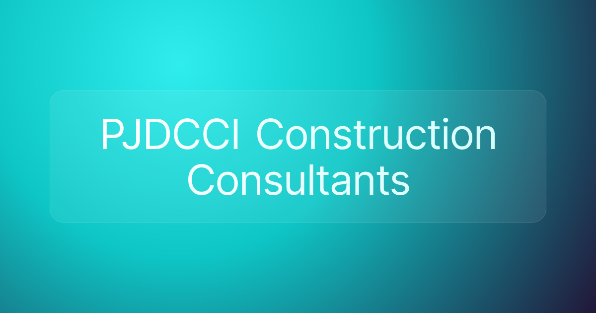PJDCCI Construction Consultants
