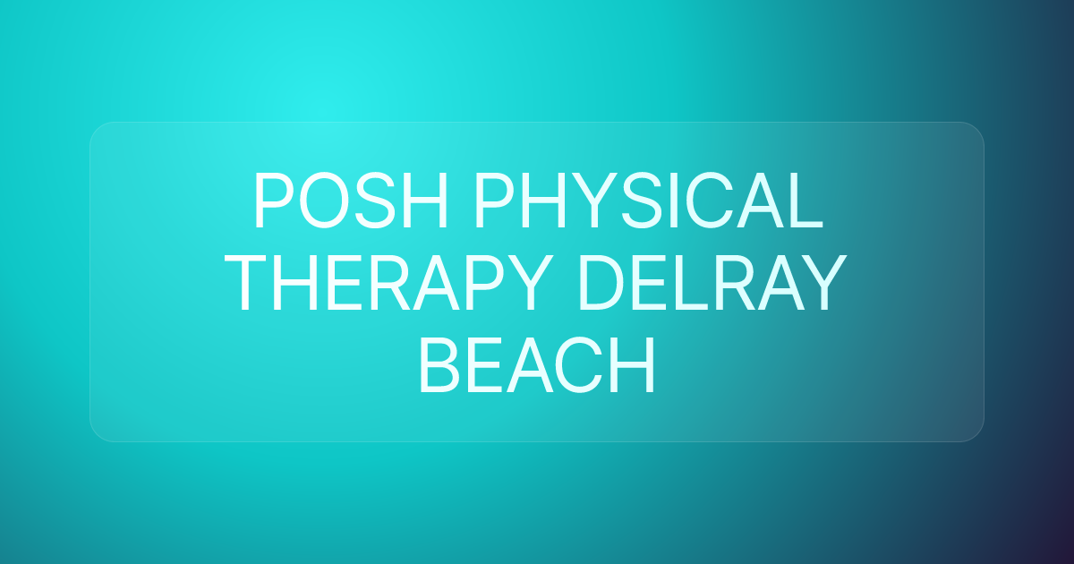 POSH PHYSICAL THERAPY DELRAY BEACH