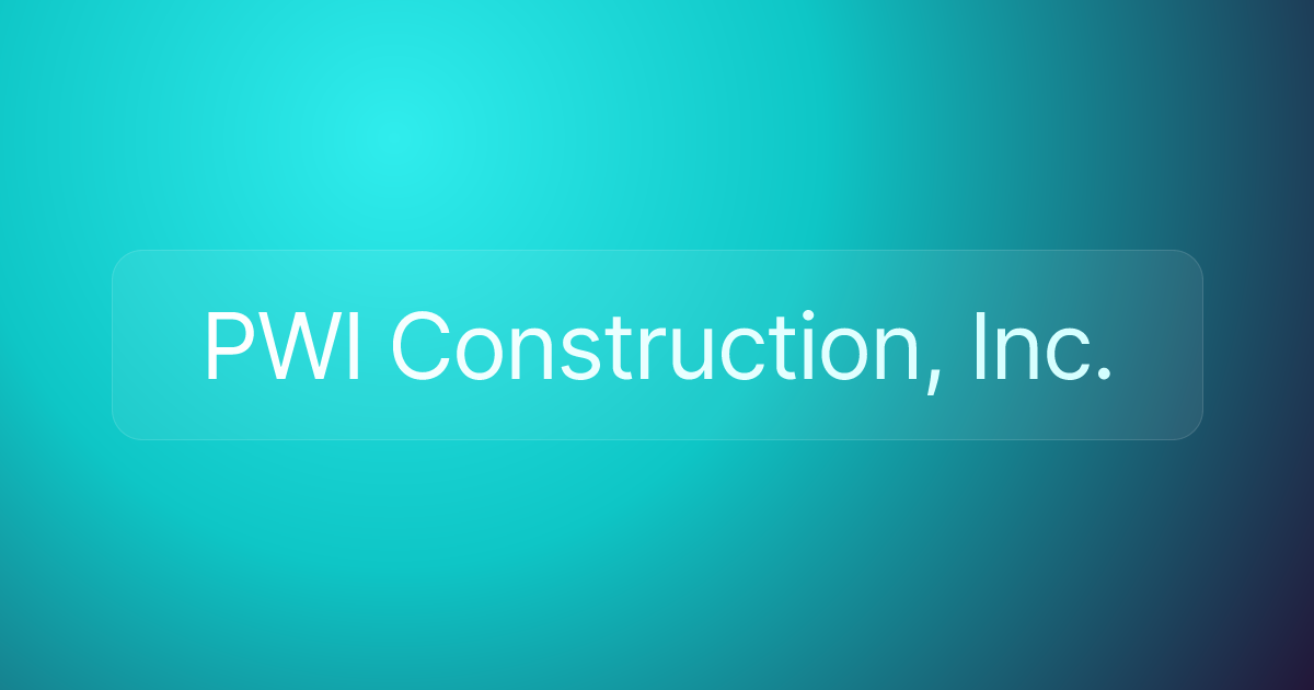 PWI Construction, Inc.