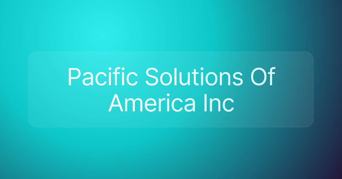 Pacific Solutions Of America Inc