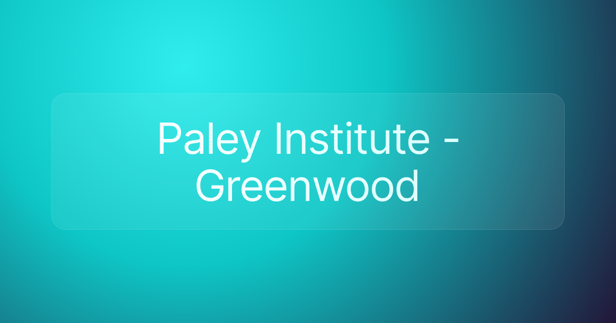 Paley Institute - Greenwood