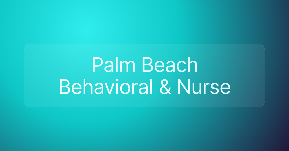 Palm Beach Behavioral & Nurse