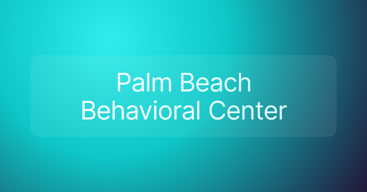 Palm Beach Behavioral Center