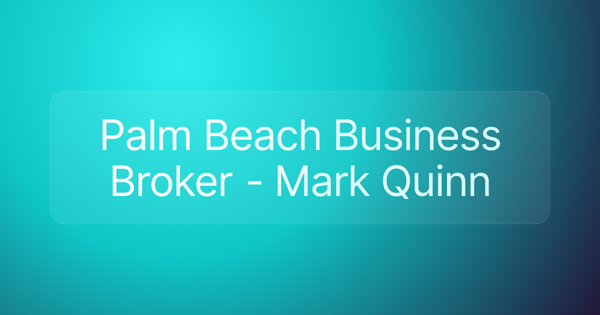 Palm Beach Business Broker - Mark Quinn