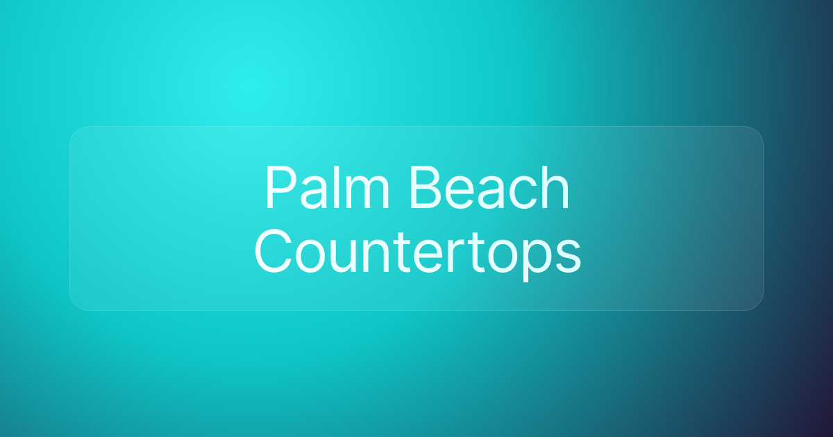 Palm Beach Countertops